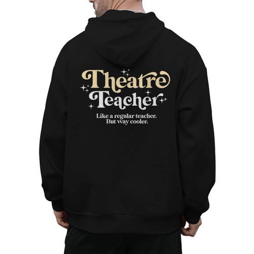 Theatre Teacher Back To School Essential Must Have Men's Hoodie Back Print - teacherstshirts.com AU