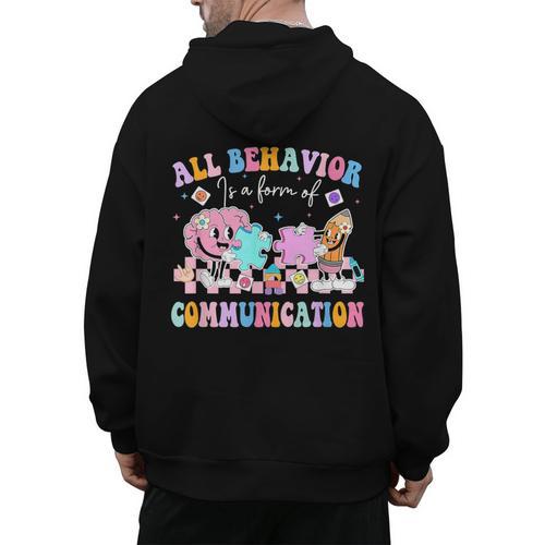 All Behavior Is A Form Of Communication SPED Teacher Autism Men's Hoodie Back Print - teacherstshirts.com CA