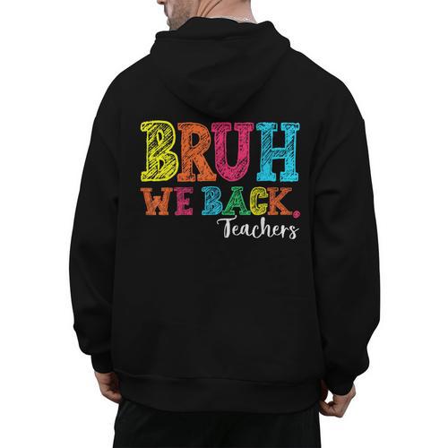 Bruh We Back Teacher First Day Of School Back To School Men's Hoodie Back Print - teacherstshirts.com AU