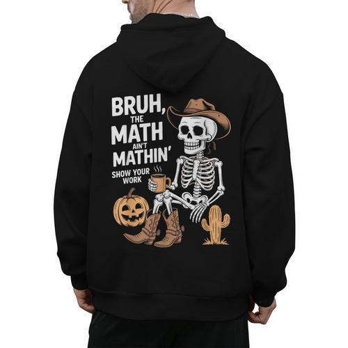 Bruh The Math Ain't Mathin' Show Your Work Halloween Teacher Men's Hoodie Back Print - teacherstshirts.com AU