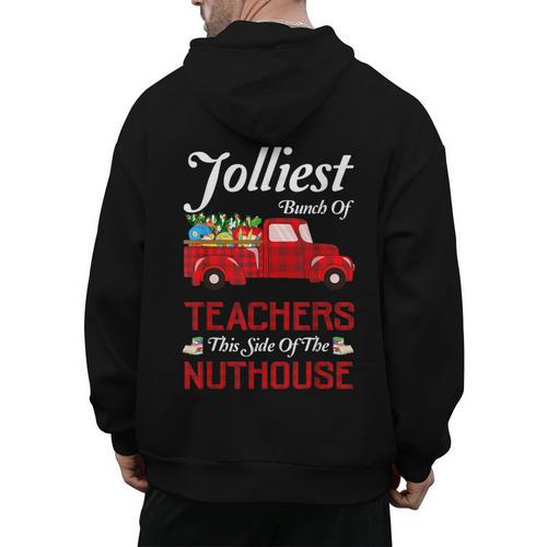 Bunch Of Teachers This Side Of The Nuthouse Xmas Men's Hoodie Back Print - teacherstshirts.com AU