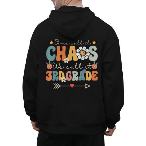 Some Call It Chaos We Call It 3rd Grade Third Grade Teachers Men Women Kids Men's Hoodie Back Print - teacherstshirts.com