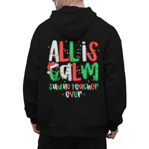 All Calm Said No Teacher Teacher Christmas Lights Men's Hoodie Back Print - teacherstshirts.com AU