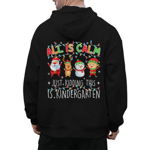 All Is Calm Xmas Kindergarten Christmas Season Teacher Men's Hoodie Back Print - teacherstshirts.com AU