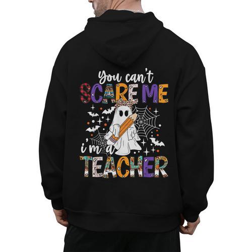 You Can't Scare Me I'm A Teacher Halloween Costume Men's Hoodie Back Print - teacherstshirts.com UK