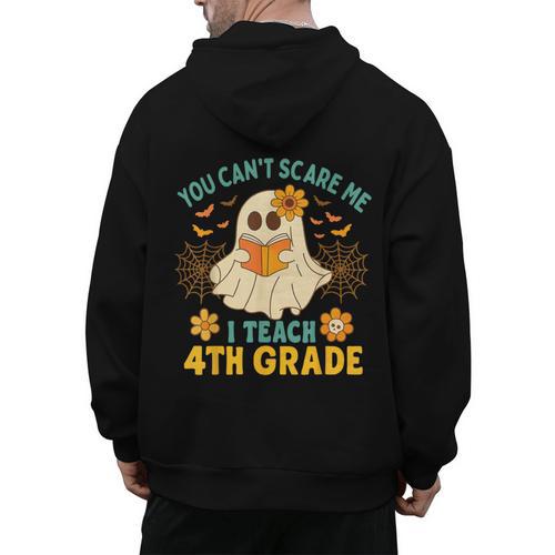 You Can't Scare Me I Teach 4th Grade Halloween Teacher Ghost Men's Hoodie Back Print - teacherstshirts.com AU