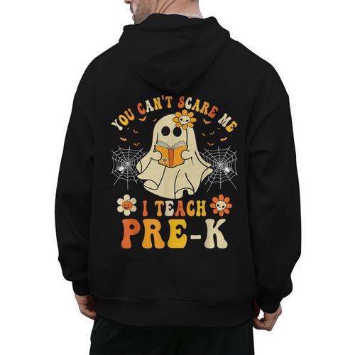 You Can't Scare Me I Teach Pre-K Halloween Teacher Ghost Men's Hoodie Back Print - teacherstshirts.com UK