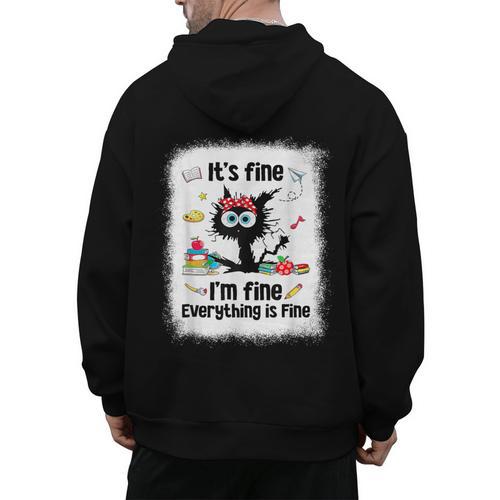 Cat It's Fine I'm Fine Everything Is Fine Teacher Life Men's Hoodie Back Print - teacherstshirts.com
