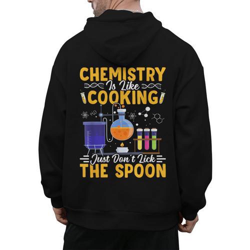 Chemistry Is Like Cooking Science Teacher Student Men's Hoodie Back Print - teacherstshirts.com AU