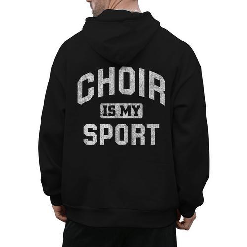 Choir Is My Sport Quote Choir Teacher Men's Hoodie Back Print - teacherstshirts.com UK