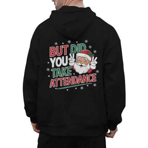 Christmas Teacher Surprise Did You Take Attendance Men's Hoodie Back Print - teacherstshirts.com DE