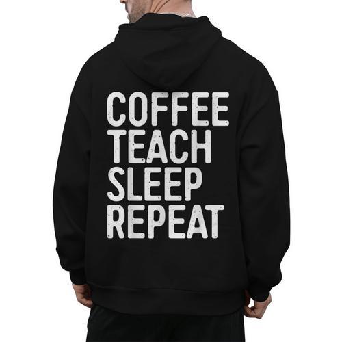Coffee Teach Sleep Repeat Shirt Coffee Men Women Teacher Men's Hoodie Back Print - teacherstshirts.com UK