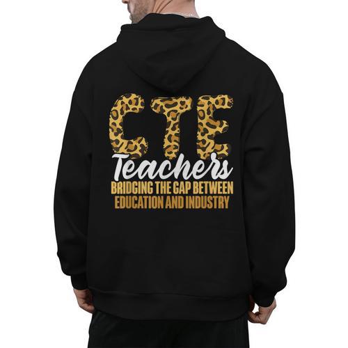 CTE Teacher Middle School High School Teach Career Men Women Men's Hoodie Back Print - teacherstshirts.com