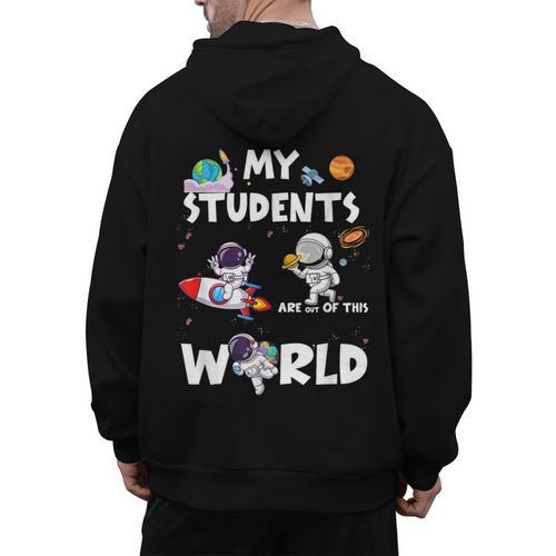 Cute Teacher My Students Are Out-Of This World Space Men's Hoodie Back Print - teacherstshirts.com