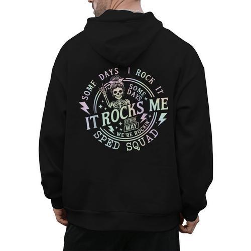 Some Days I Rock It Some Days It Rocks Me Teacher Sped Squad Men's Hoodie Back Print - teacherstshirts.com UK