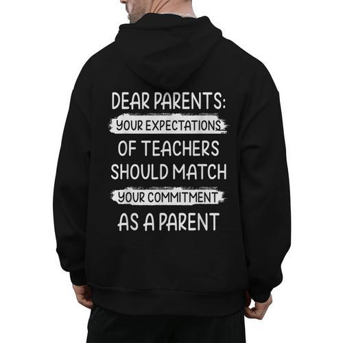 Dear Parents Your Expectations Of Teachers Should Match Men Women Men's Hoodie Back Print - teacherstshirts.com