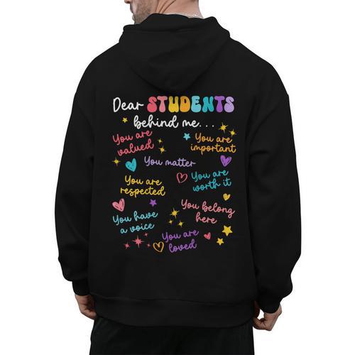 Dear Student Behind Me Teacher Appreciation Back To School Men's Hoodie Back Print - teacherstshirts.com