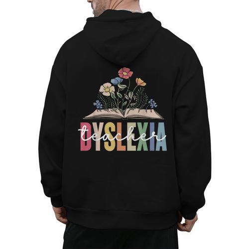 Dyslexia Teacher Awareness Dyslexic Dyslexics Dyslexia Men's Hoodie Back Print - teacherstshirts.com AU