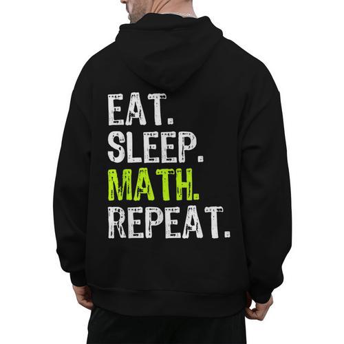 Eat Sleep Math Repeat Teacher Lover Men's Hoodie Back Print - teacherstshirts.com