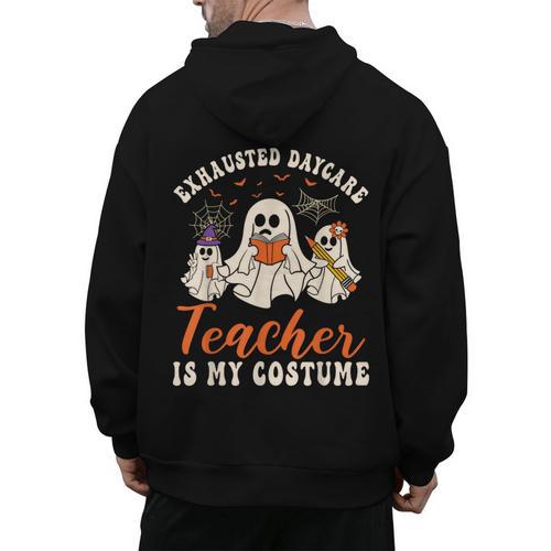 Exhausted Daycare Teacher Is My Costume Halloween Ghost Fun For Men Women Men's Hoodie Back Print - teacherstshirts.com