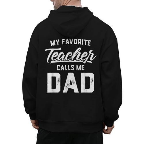 My Favorite Teacher Calls Me Dad Shirt Father's Day For Men Kids Men's Hoodie Back Print - teacherstshirts.com DE