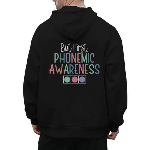 But First Phonemic Awareness Reading Teacher Interventionist Men's Hoodie Back Print - teacherstshirts.com CA