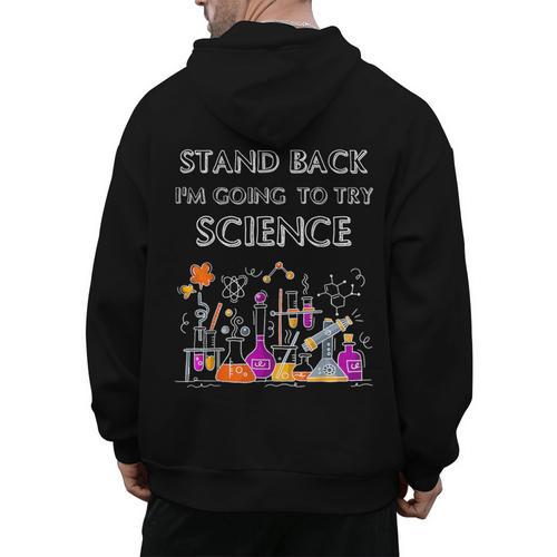 Going To Try Science Geek Nerd Tee Teacher STEM Men's Hoodie Back Print - teacherstshirts.com