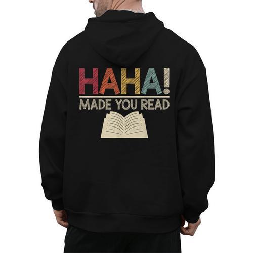 Ha Ha Made You Read Reading Teacher Teaching Men's Hoodie Back Print - teacherstshirts.com UK