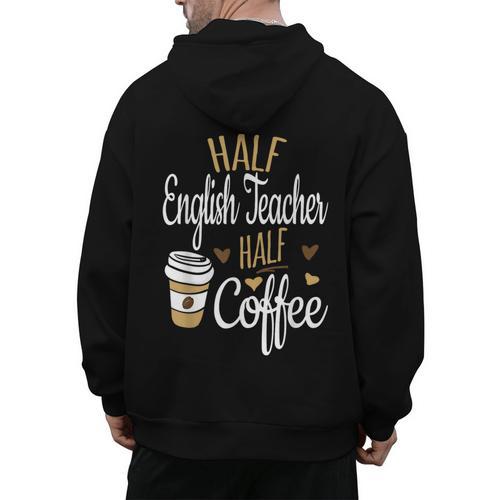 Half Coffee Half English Teacher English Teacher Men Women Men's Hoodie Back Print - teacherstshirts.com AU