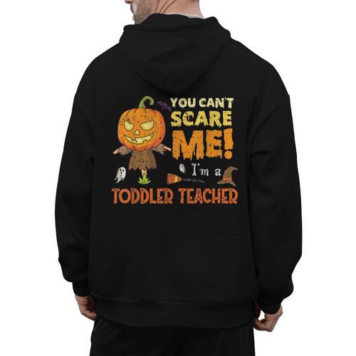 Halloween You Can't Scare Toddler Teacher For Men Women Men's Hoodie Back Print - teacherstshirts.com UK