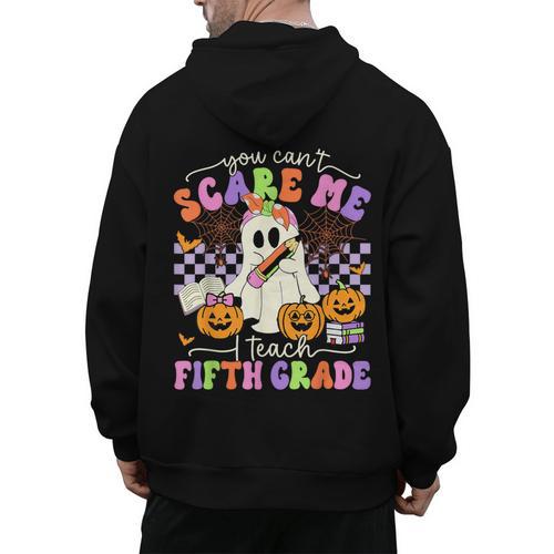 Halloween Teacher You Can't Scare Me I Teach Fifth Grade Men's Hoodie Back Print - teacherstshirts.com DE
