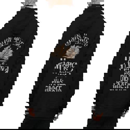 Having a Weird History Teacher Builds Character History Men&#x27;s Hoodie Back Print - teacherstshirts.com