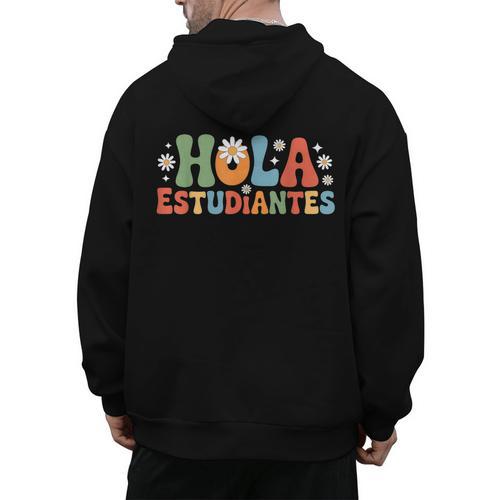 Hola Estudiantes Spanish Teacher Men's Hoodie Back Print - teacherstshirts.com AU