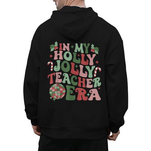 In My Holly Xmas Jolly Teacher Era Teacher Vibes Christmas For Men Women Kids Men's Hoodie Back Print - teacherstshirts.com CA