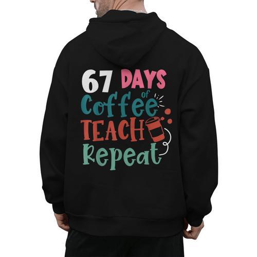 Humor Meme 67 Days Of School Coffee Lover Educator Teacher Men's Hoodie Back Print - teacherstshirts.com