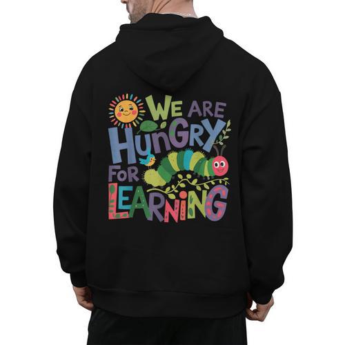 We Are Hungry For Learning Teacher Life Back To School Men's Hoodie Back Print - teacherstshirts.com