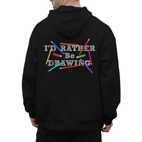 I'd Rather Be Drawing Artist Art Teacher Sketching Lover For Men Women Girls Kids Men's Hoodie Back Print - teacherstshirts.com