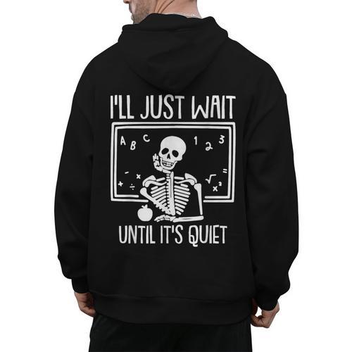 Ill Just Wait Until Its Quiet Teacher Lazy Halloween Costume Men's Hoodie Back Print - teacherstshirts.com AU