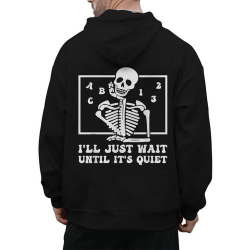 I'Ll Just Wait Until It's Quiet Teacher Men Women Men's Hoodie Back Print - teacherstshirts.com
