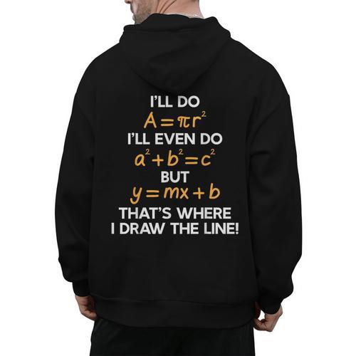 I'Ll Do Math Formula Math Puns For Students Teachers Men's Hoodie Back Print - teacherstshirts.com DE