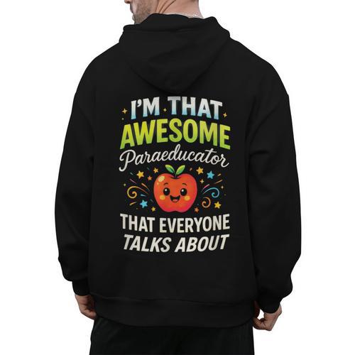 I'm That Awesome Paraeducator Teacher Men's Hoodie Back Print - teacherstshirts.com AU