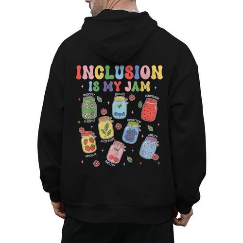Inclusion Is My Jam SPED Teacher Special Education Life Men's Hoodie Back Print - teacherstshirts.com UK