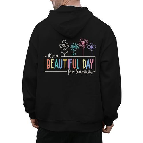 It's a Beautiful Day For Learning Teacher Students Women Men's Hoodie Back Print - teacherstshirts.com UK