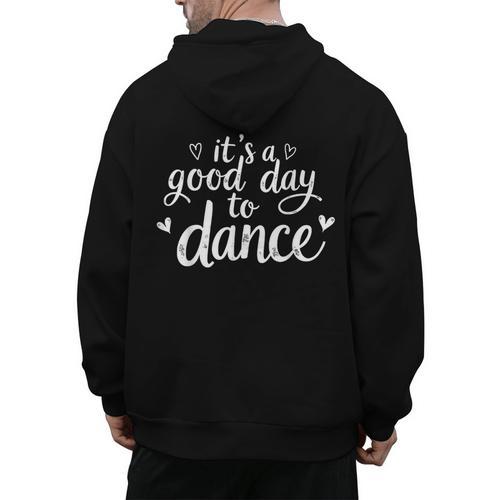 It's A Good Day To Dance Dancer Dancing Dance Teacher Men's Hoodie Back Print - teacherstshirts.com CA
