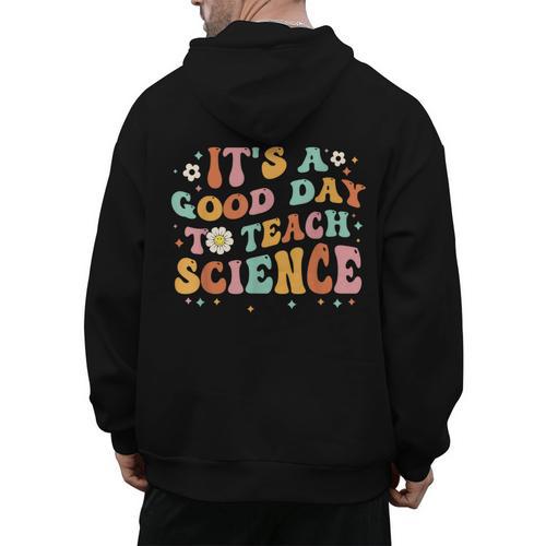Its A Good Day To Teach Science Earth Science Teacher Men's Hoodie Back Print - teacherstshirts.com AU