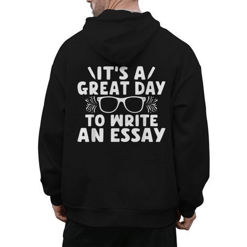 Its a Good Day To Write An Essay English Teacher Men's Hoodie Back Print - teacherstshirts.com CA
