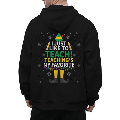 I Just Like To Teach Teaching My Favorite Christmas Teacher Men's Hoodie Back Print - teacherstshirts.com UK