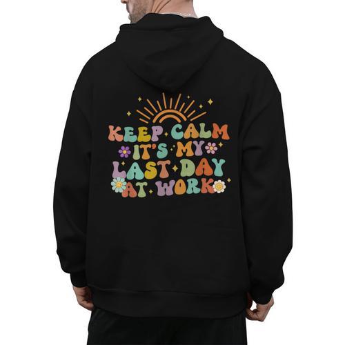 Keep Calm It's My Last Day At Work Groovy Teacher Retro Men's Hoodie Back Print - teacherstshirts.com AU