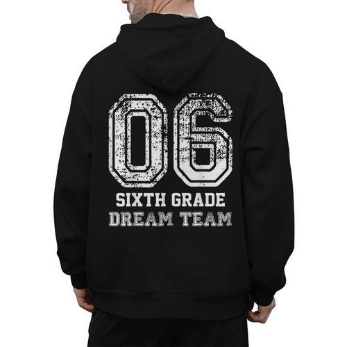 Kids Hello Sixth Back To School 6th Grade Dream Team Teacher Men's Hoodie Back Print - teacherstshirts.com UK