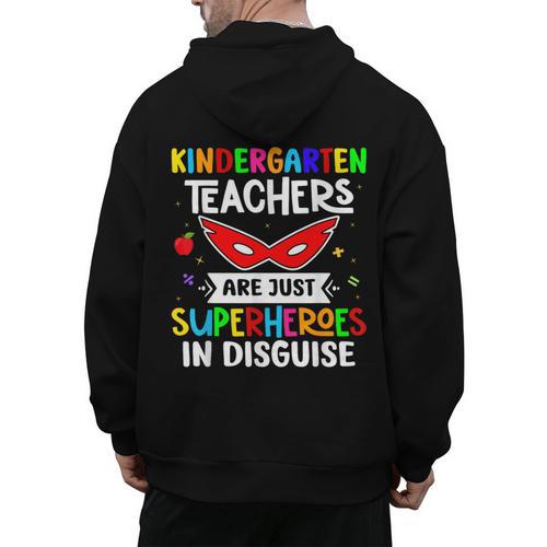 Kindergarten Teachers Are Just Superheroes In Disguise Men's Hoodie Back Print - teacherstshirts.com AU